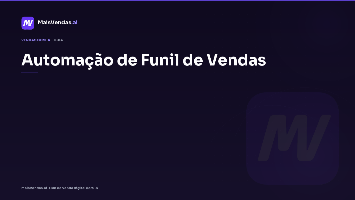 Guia prático: automação de funil de vendas na operação da PME
