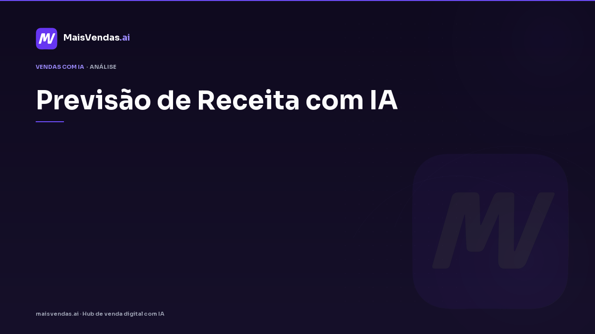 previsão de receita com ia: mitos que travam times e o que a pesquisa sustenta