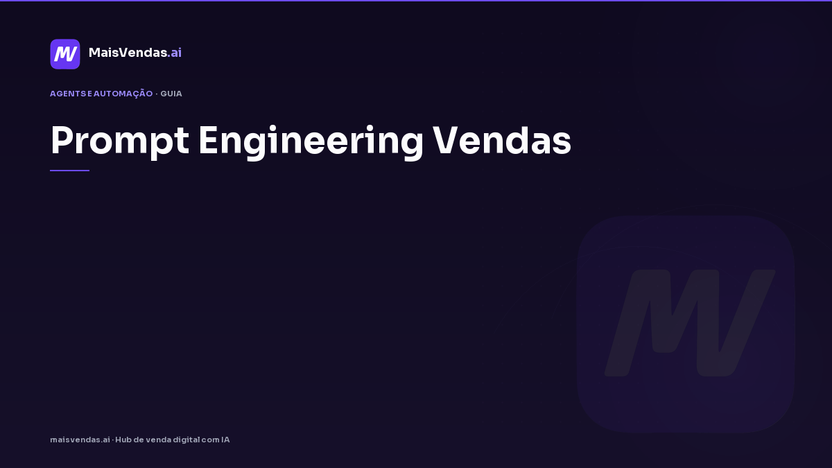 Guia prático: prompt engineering vendas na operação da PME