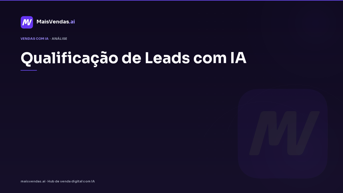 qualificação de leads com ia: mitos que travam times e o que a pesquisa sustenta